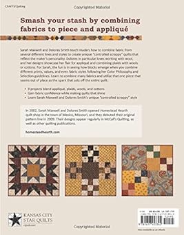 Stashbusters!: Featuring the Controlled Scrappy Technique - 9 Quilt Projects by Sarah Maxwell & Dolores Smith